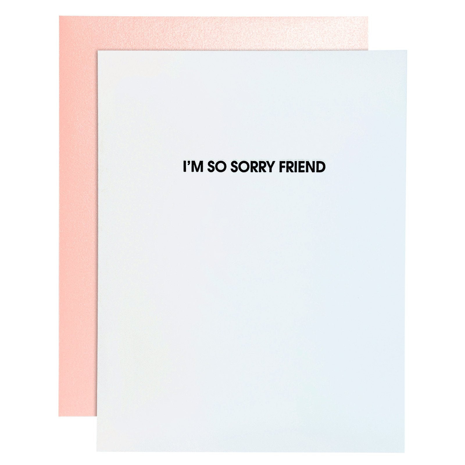 I'm So Sorry Friend Card
